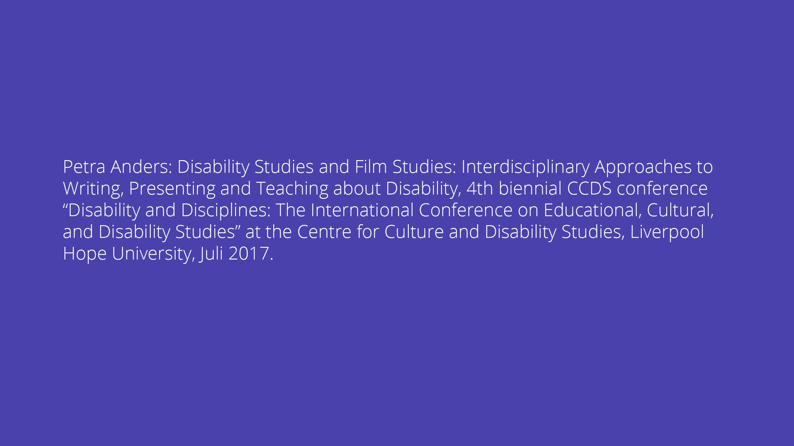 Petra Anders: Disability Studies and Film Studies: Interdisciplinary Approaches to Writing, Presenting and Teaching about Disability